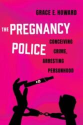 The Pregnancy Police (ISBN: 9780520391062)