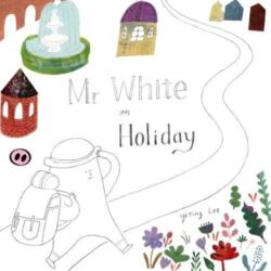 Mr White on Holiday (ISBN: 9781907432507)