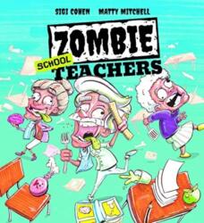 Zombie School Teachers (ISBN: 9780648804932)