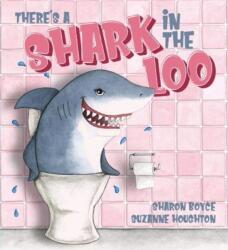 There's a Shark in the Loo (ISBN: 9780648728733)