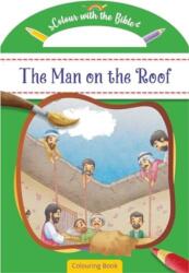 Colour with the Bible: The Man on the Roof (ISBN: 9781788933896)