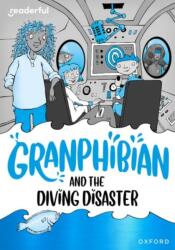 Readerful Rise: Oxford Reading Level 8: Granphibian and the Diving Disaster (ISBN: 9781382043571)