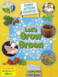 Let's Grow Green (ISBN: 9781788564441)