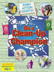 Be A Clean-Up Champion (ISBN: 9781788564427)
