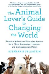 Animal Lover's Guide to Changing the World (ISBN: 9781250153258)