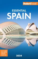 Fodor's Essential Spain 2024 (ISBN: 9781640976542)