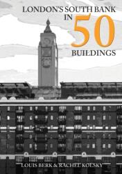 South Bank-ul din Londra în 50 de clădiri (ISBN: 9781398110038)