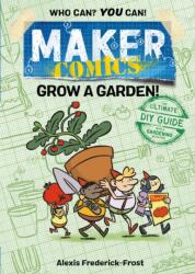 Maker Comics: Grow a Garden! (ISBN: 9781250152145)