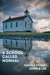 School Called Normal (ISBN: 9781771617086)