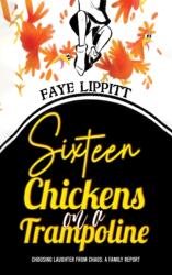 Sixteen Chickens on a Trampoline (ISBN: 9781035821105)