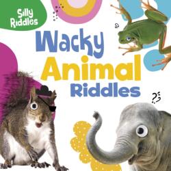 Wacky Animal Riddles (ISBN: 9781398254091)