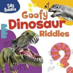 Goofy Dinosaur Riddles (ISBN: 9781398254084)