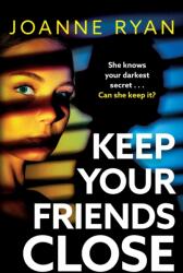 Keep Your Friends Close (ISBN: 9781835336977)