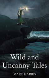 Wild and Uncanny Tales (ISBN: 9781914422386)