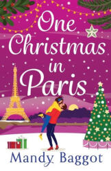 One Christmas in Paris - Mandy Baggot (ISBN: 9781835336908)