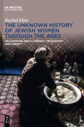 The Unknown History of Jewish Women Through the Ages (ISBN: 9783111042770)