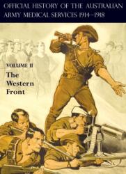 Official History of the Australian Army Medical Services 1914-1918 (ISBN: 9781474538169)