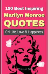 150 Best Inspiring Marilyn Monroe Quotes On Life, Love & Happiness (ISBN: 9781087296029)