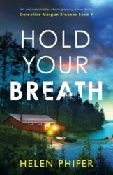 Hold Your Breath (ISBN: 9781837903467)
