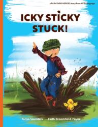 Icky Sticky Stuck! (ISBN: 9781913968410)