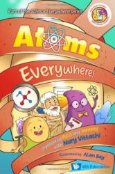 ATOMS EVERYWHERE! : UNPEELED BY RUSS AND YAMMY WITH NURY VITTACHI (ISBN: 9789811248986)