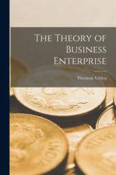 Theory of Business Enterprise (ISBN: 9781015462434)