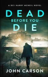 Dead Before You Die (ISBN: 9781654334727)