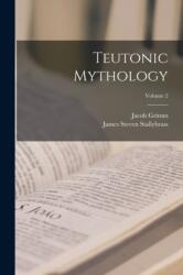 Teutonic Mythology; Volume 2 (ISBN: 9781015420885)
