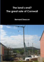 Land's End? The Great Sale of Cornwall (ISBN: 9780951391815)