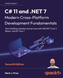 C# 11 and . NET 7 - Modern Cross-Platform Development Fundamentals (ISBN: 9781803237800)