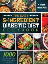 Easy 5-Ingredient Diabetic Diet Cookbook (ISBN: 9781804141755)