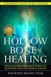Hollow Bone of Healing (ISBN: 9781695390775)