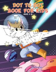 Dot to Dot Book for Kids Ages 4-8 (ISBN: 9781990136184)