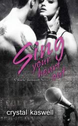 Sing Your Heart Out (ISBN: 9781942135937)
