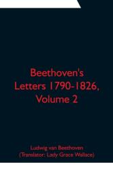 Beethoven's Letters 1790-1826, Volume 2 (ISBN: 9789354751486)