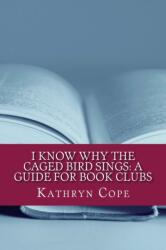 I Know Why the Caged Bird Sings (ISBN: 9781500396756)