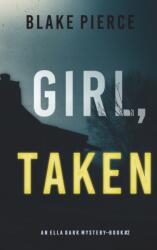 Girl, Taken (ISBN: 9781094391625)