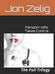 Femdom Wife Takes Control (ISBN: 9781973563501)