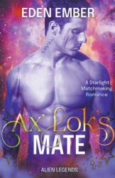 Ax'Lok's Mate (ISBN: 9781393221326)