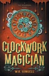 Clockwork Magician (ISBN: 9780645131031)