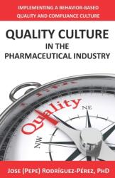 Quality Culture in the Pharmaceutical Industry (ISBN: 9781736742907)