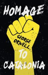 Homage to Catalonia - Orwell George Orwell (ISBN: 9781528718912)