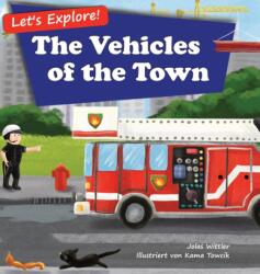 Let's Explore! The Vehicles of the Town (ISBN: 9783949304033)