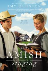 Amish Singing (ISBN: 9780310365570)