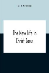 New Life In Christ Jesus (ISBN: 9789354189388)