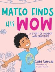 Mateo Finds His Wow (ISBN: 9781949633054)