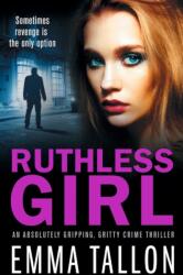 Ruthless Girl (ISBN: 9781838881429)