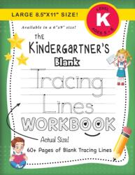 Kindergartner's Blank Tracing Lines Workbook (ISBN: 9781774378243)
