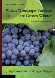 WHICH WINEGRAPE VARIETIES ARE GROWN WHERE? Revised Edition (ISBN: 9781925261868)