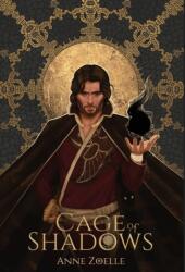 Cage of Shadows - Anne Zoelle (ISBN: 9780998520667)